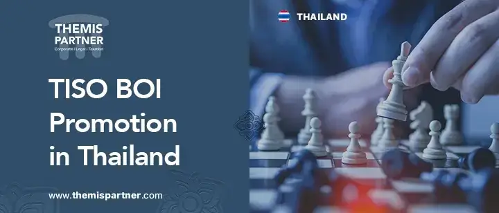 Thailand BOI TISO purpose eligibility compliance foreign investors