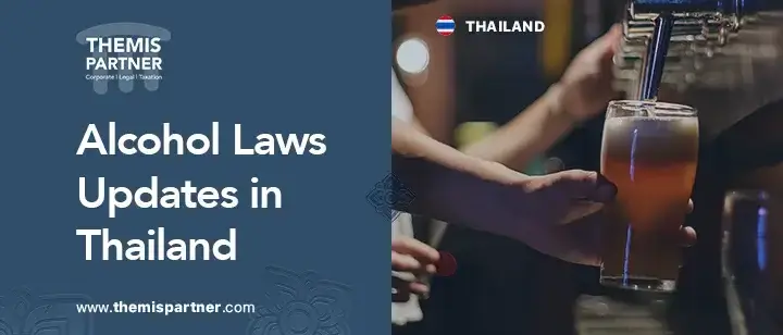 Alcohol law updates Thailand regulations penalties business compliance