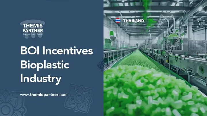 Bioplastic industry Thailand investment opportunities BOI incentives strategies investors