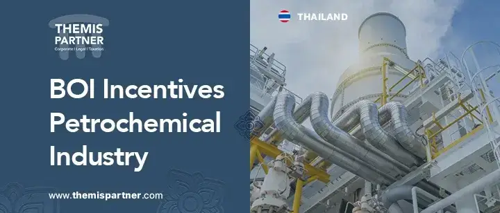 BOI incentives Thailand petrochemicals tax benefits eligibility application