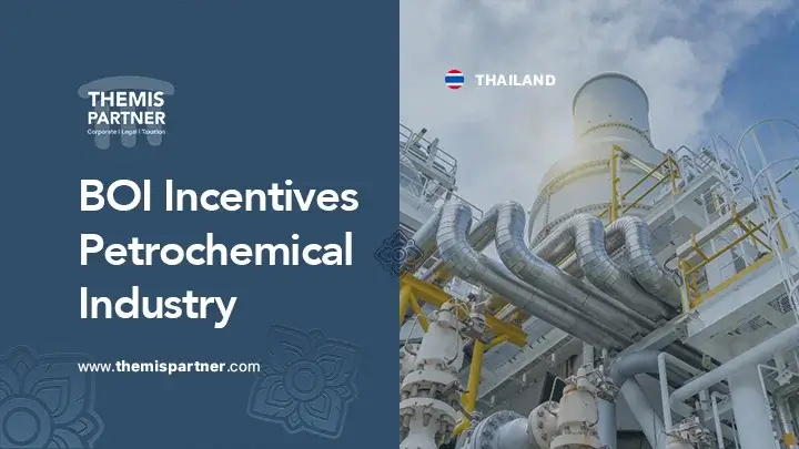 BOI incentives Thailand petrochemicals tax benefits eligibility application