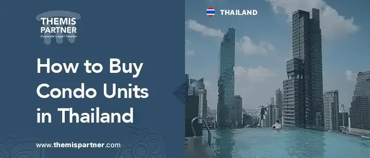 Buying condos Thailand eligibility requirements buying process tips property market