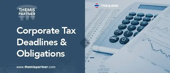 Corporate tax filing deadlines obligations Thailand dates forms compliance