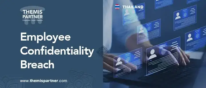 Employee confidentiality breaches Thailand obligations remedies prevention