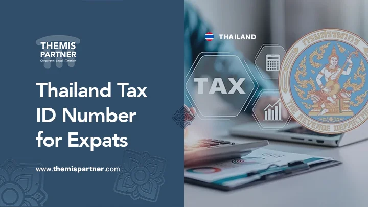 Getting tax ID Thailand expats residency rules filing taxes documents compliance