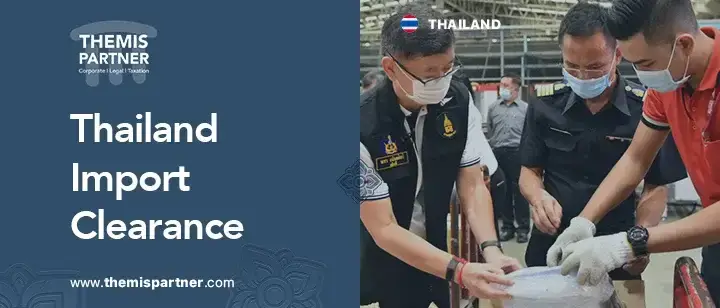 Import clearance Thailand documents fees rules importers customs