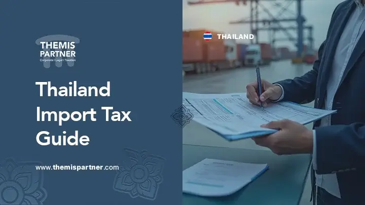 Import tax Thailand regulations compliance procedures