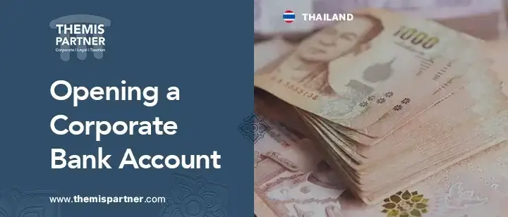 Opening corporate bank account Thailand eligibility documents setup