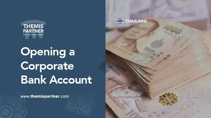 Opening corporate bank account Thailand eligibility documents setup