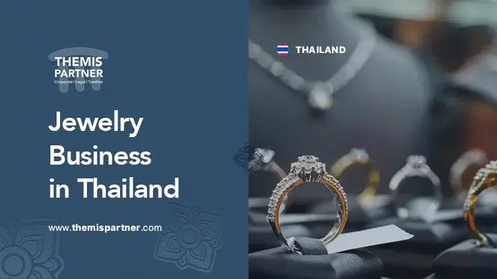 Start jewelry business Thailand licensing taxes import export compliance