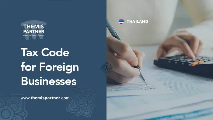 Tax code Thailand foreign investors rules compliance updates