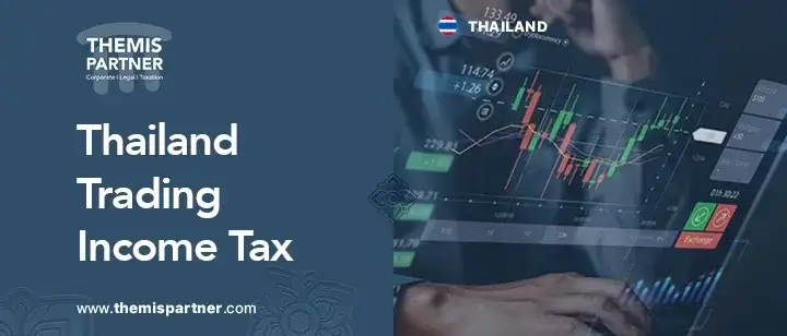 Trading income tax Thailand rules reporting compliance traders expats